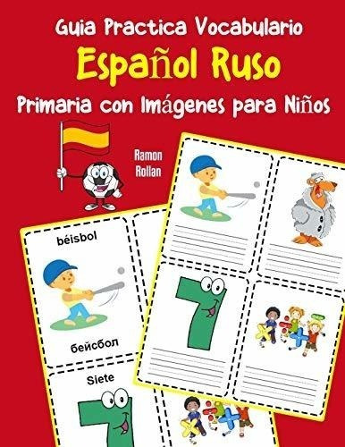 Guia Practica Vocabulario Español Ruso Primaria Con Imágenes