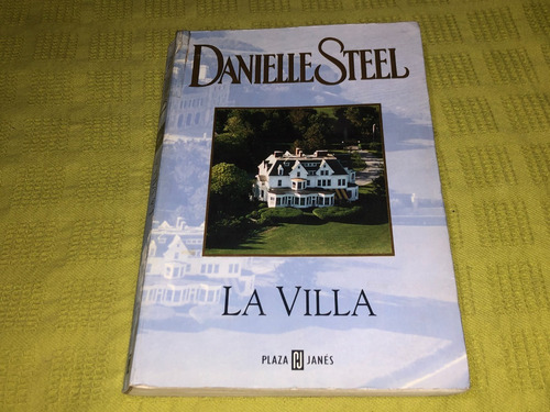 La Villa - Danielle Steel - Plaza Y Janes (Usado)