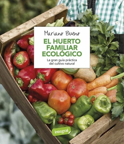 Libro El Huerto Familiar Ecológico