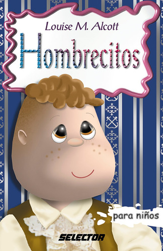 Hombrecitos, de May Alcott, Louise. Editorial Selector, tapa blanda en español, 2017