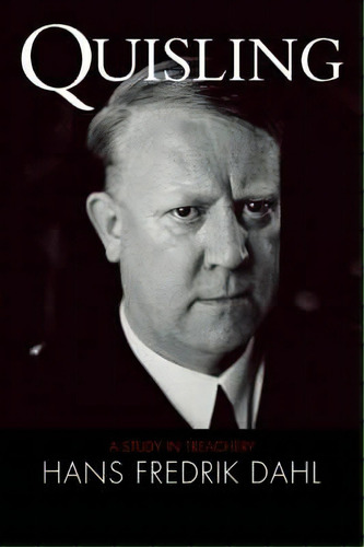 Quisling, De Hans Fredrik Dahl. Editorial Cambridge University Press, Tapa Blanda En Inglés