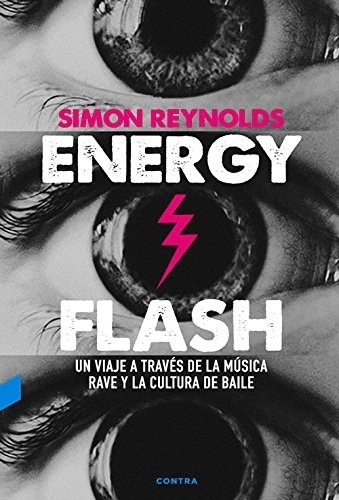 Energy Flash - Simon Reynolds