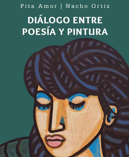 Diálogo entre poesía y pintura, de Amor, Pita. Editorial Paralelo 21 en español, 2019