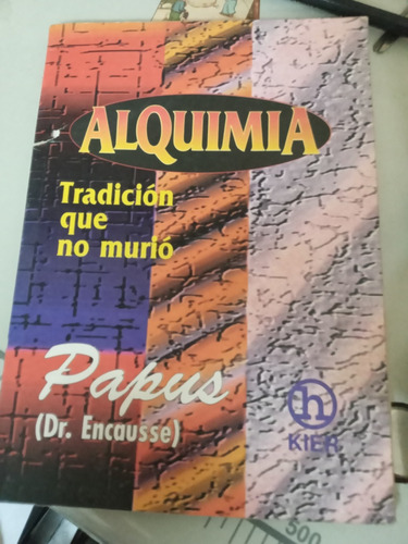 Alquimia Tradición No Murió Papus Dr Encausse Ed Kier