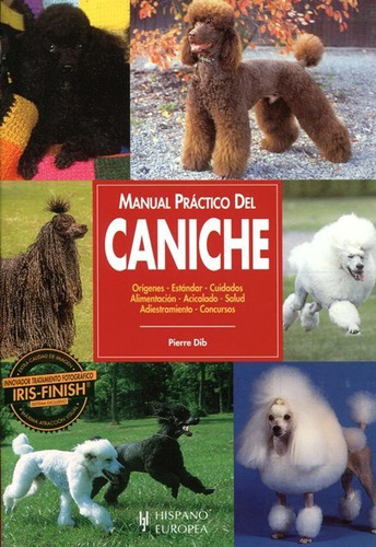 Manual Práctico Del Caniche, Pierre Dib, Hispano Europea