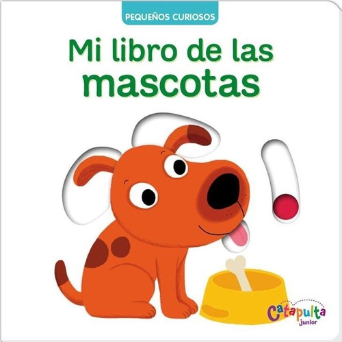 Mi Libro De Las Mascotas  Pequeños Curiosos