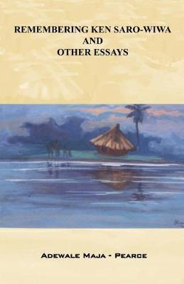 Libro Remembering Ken Saro-wiwa And Other Essays - Adewal...