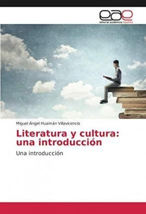 Literatura Y Cultura  Una Introduccion  Miguel Ngelaqwe