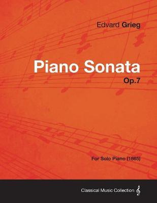 Libro Piano Sonata Op.7 - For Solo Piano (1865) - Edvard ...