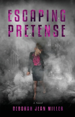 Libro Escaping Pretense - Miller, Deborah Jean