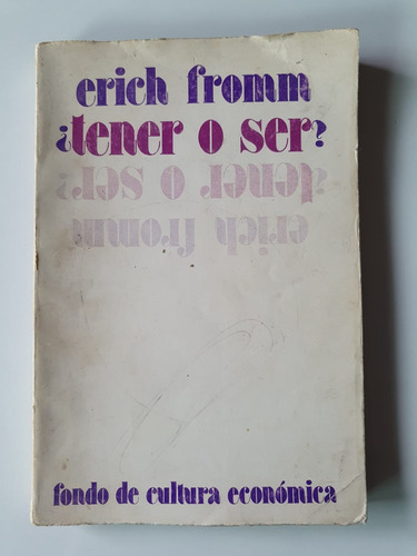 Tener O Ser - Erich Fromm - Fondo De Cultura Económica