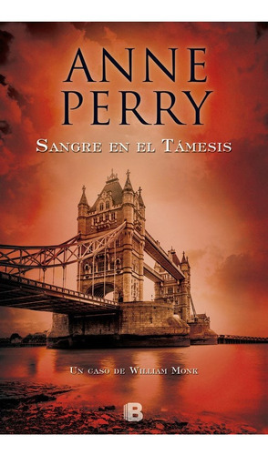 Sangre En El Támesis, De Anne Perry. Editorial B De Bolsillo, Tapa Blanda, Edición 1 En Español