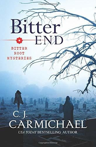 Book : Bitter End - Carmichael, C. J.