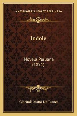 Libro Indole : Novela Peruana (1891) - Clorinda Matto De ...