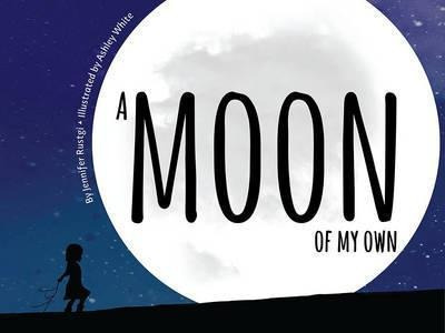 A Moon Of My Own - Jennifer Rustgi (paperback)
