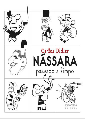 Nássara Passado A Limpo, De Didier, Carlos. Editora Jose Olympio, Capa Mole Em Português