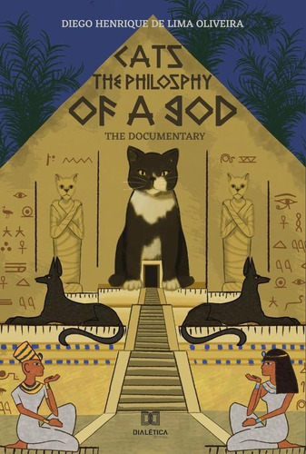 Cats The Philosophy Of A God, De Diego Henrique De Lima Oliveira. Editorial Dialética, Tapa Blanda En Portugués, 2022