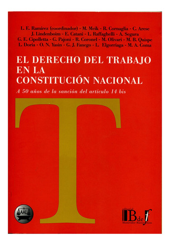 El Derecho Del Trabajo En La Constitucion Nacional - Ramirez
