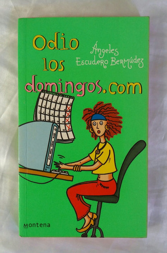 Odio Los Domingos . Com Angeles Escudero Bermudez Oferta