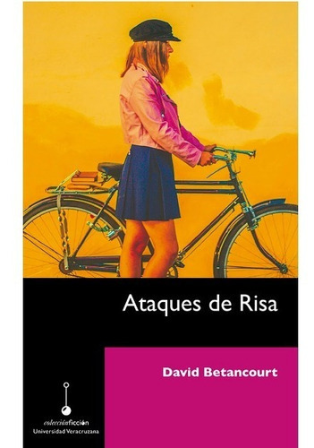 Ataques De Risa, De Betancourt, David. Editorial Universidad Veracruzana En Español