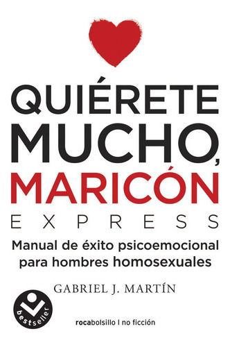 Quierete Mucho, Maricon Express - Martin, Gabriel J. (pap. 