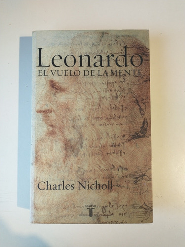 Leonardo El Vuelo De La Mente Charles Nicholl