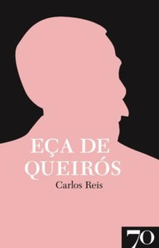 Eça De Queirós, De Reis, Carlos. Editora Edicoes 70 - Almedina, Capa Mole Em Português