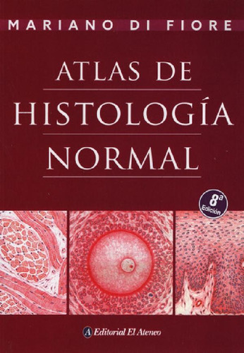 Libro Atlas De Histologia Normal   8 Ed De Mariano Di Fiore