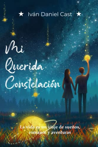 Libro : Mi Querida Constelacion La Vida Es Un Viaje De...