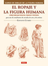 Ropaje Y La Figura Humana,la - Civardi, Giovanni