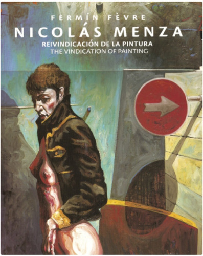 Reivindicacion De La Pintura -- Nicolas Menza / Fermin Fev