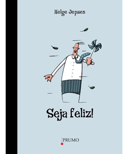Seja feliz!, de Jepsen, Helge. Editorial Prumo, capa dura em português, 2008