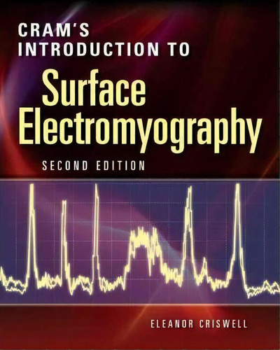 Cram's Introduction To Surface Electromyography, De Eleanor Criswell. Editorial Jones Bartlett Publishers Inc, Tapa Blanda En Inglés