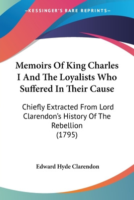 Libro Memoirs Of King Charles I And The Loyalists Who Suf...