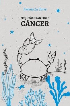Pequeño Gran Libro: Cancer - Jimena La Torre