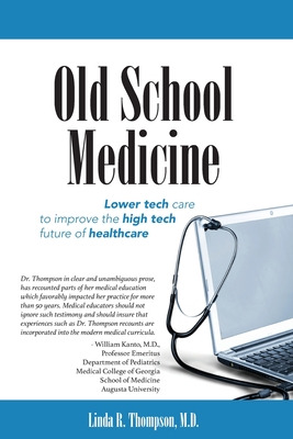 Libro Old School Medicine: Lower Tech Care To Improve The...