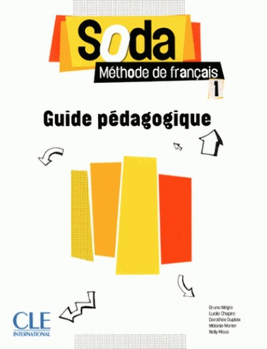 Soda 1 - Guide pedagogique, de Megre, Bruno. Editora Distribuidores Associados De Livros S.A., capa mole em francês, 2013