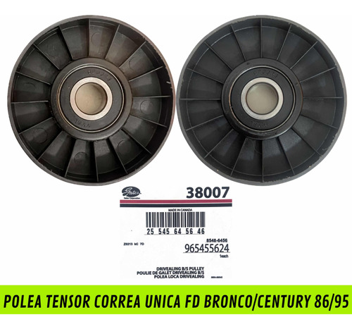 Polea Tensor Correa Uni Fd Bronco/century 86/95 Gates 