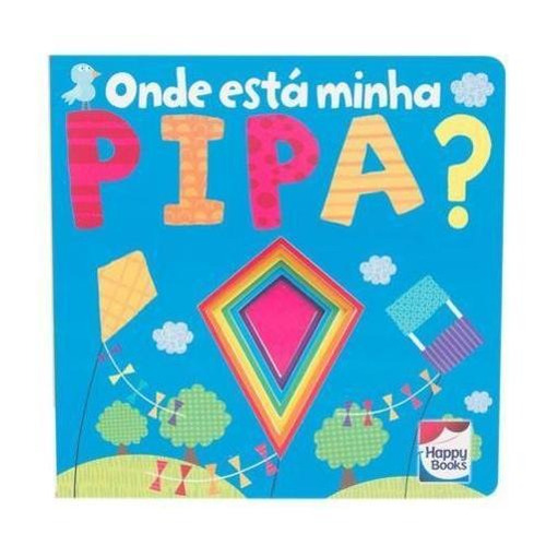 Janelinhas Brilhantes: Onde Está Minha Pipa?, De Grandreams / Npp., Vol. 1. Editorial Happy Books, Capa Mole, Edição 2018-04-20 00:00:00 Em Português