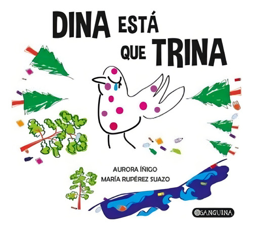 Dina Estãâ Que Trina, De Íñigo Fernández, Aurora. Editorial Saralejandria, Tapa Blanda En Español, 1970