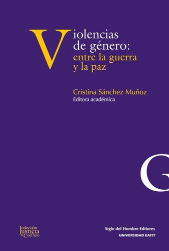 Violencias De Genero Entre La Guerra Y La Paz