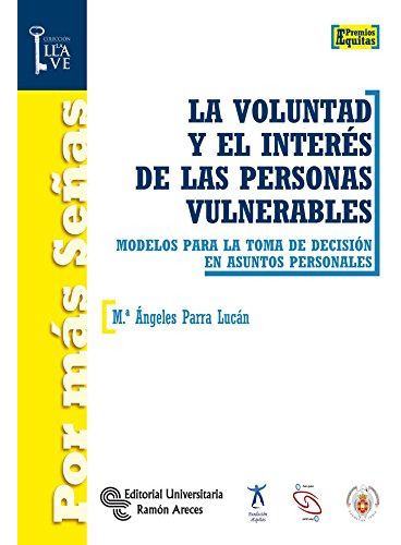 La Voluntad Y El Interés De Las Personas Vulnerables: Modelo