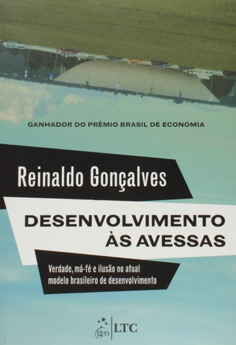 Desenvolvimento As Avessas - Verdade, Má-fé E Ilusão No A