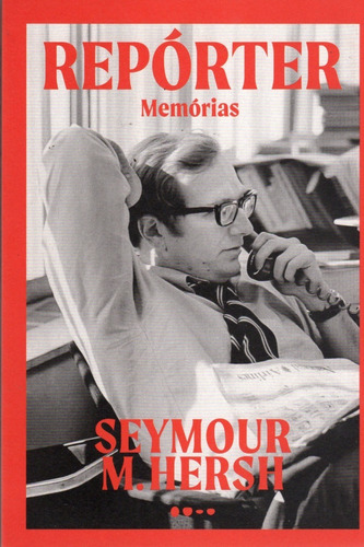 Livro Repórter Memórias - Seymor M. Hersh