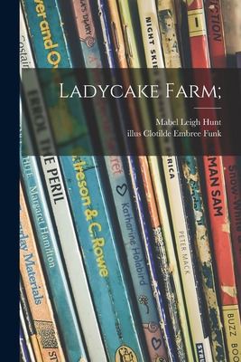 Libro Ladycake Farm; - Hunt, Mabel Leigh 1892-