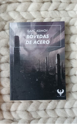 Bóvedas De Acero- Isaac Asimov