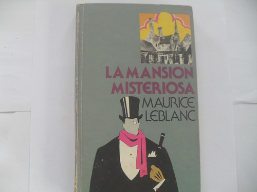La Mansion Misteriosa.  Maurice Leblanc. Novela