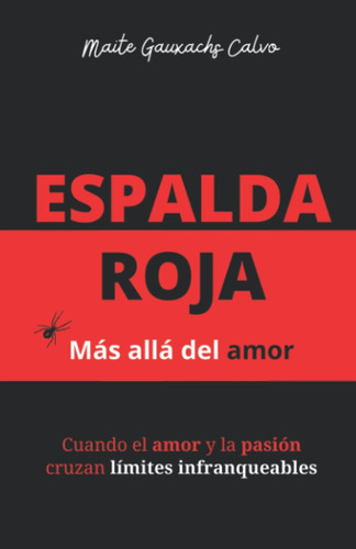 Libro: Espalda Roja: Más Allá Del Amor, Cuando El Amor Y La 