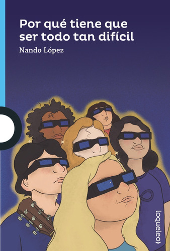 Por Que Todo Tiene Que Ser Tan Dificil, De Francisco J. Lopez. Editorial Loqueleo En Español