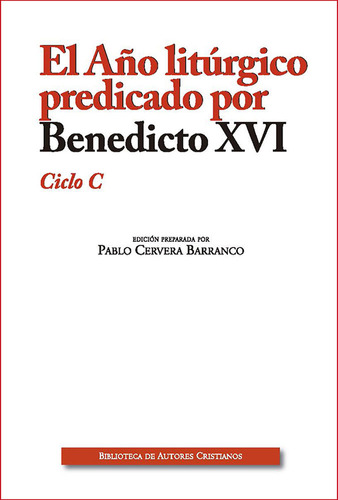 Libro El Aã±o Litãºrgico Predicado Por Benedicto Xvi. Cic...